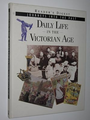 Daily Life in the Victorian Age - Journeys into the Past Series