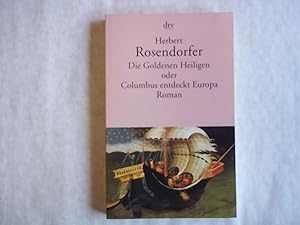 Seller image for Die Goldenen Heiligen oder Columbus entdeckt Europa. for sale by Carmarthenshire Rare Books