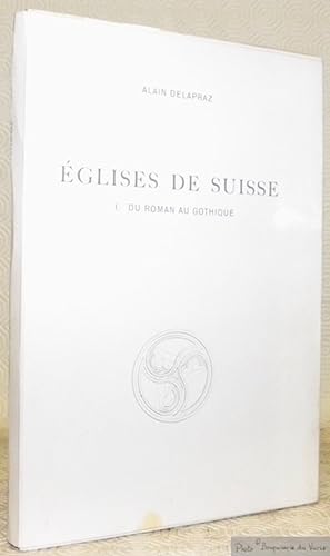 Image du vendeur pour Eglises de Suisse. I. Du roman au gothique. mis en vente par Bouquinerie du Varis