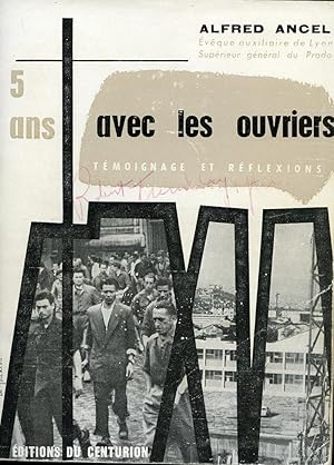 5 ans avec les ouvriers - témoignage et réflexions