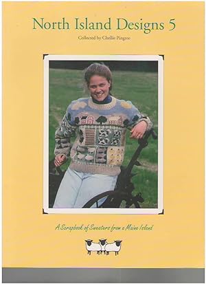 Seller image for North Island Designs 5: A Scrapbook of Sweaters from a Maine Island for sale by Mystery Cove Book Shop