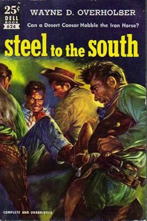 Steel to the South [Complete and Unabridged]