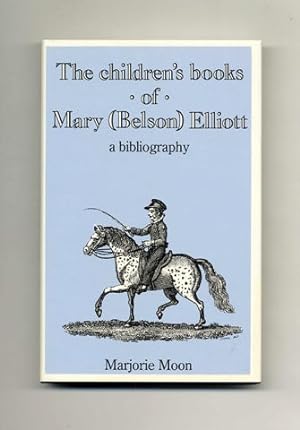 Seller image for The Children's Books of Mary (Belson) Elliott: A Bibliography - 1st Edition/1st Printing for sale by Books Tell You Why  -  ABAA/ILAB