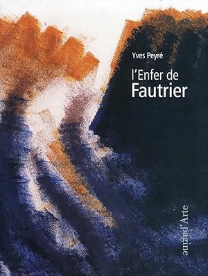 Image du vendeur pour Yves Peyr. L'Enfer De Fautrier mis en vente par Libro Co. Italia Srl
