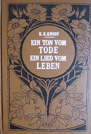 Ein Ton vom Tode und ein Lied vom Leben. : Neue Verse. Mit zwei Titelbildern von Gustav Kampmann.