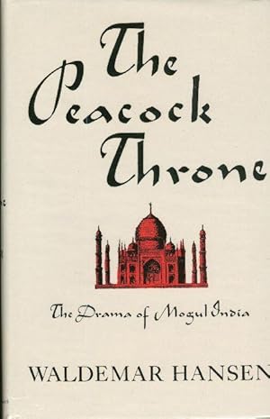 Seller image for PEACOCK THRONE, The Drama of Mogul India, The. for sale by OLD WORKING BOOKS & Bindery (Est. 1994)