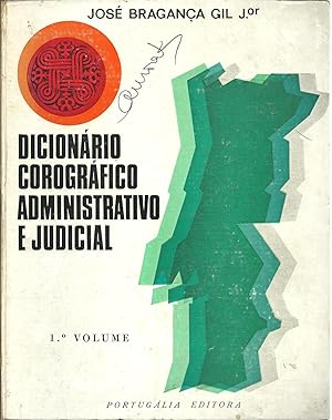 DICIONÁRIO COROGRÁFICO ADMINISTRATIVO E JUDICIAL. Portugal Continental e Insular