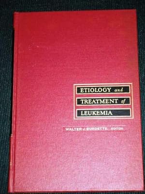 Seller image for Etiology and Treatment of Leukemia: Proceedings of the First Louisiana Cancer Conference for sale by Lotzabooks