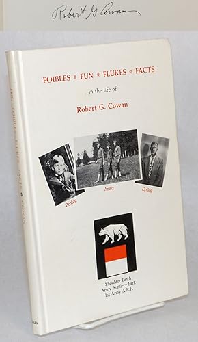 Imagen del vendedor de Foibles, fun, flukes, facts of life in World War I, San Francisco, France, Oakland and Los Angeles a la venta por Bolerium Books Inc.