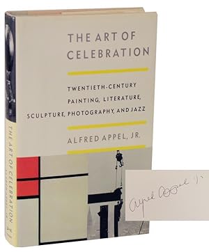 Seller image for The Art of Celebration: Twentieth-Century Painting, Literature, Sculpture, Photography, and Jazz (Signed First Edition) for sale by Jeff Hirsch Books, ABAA