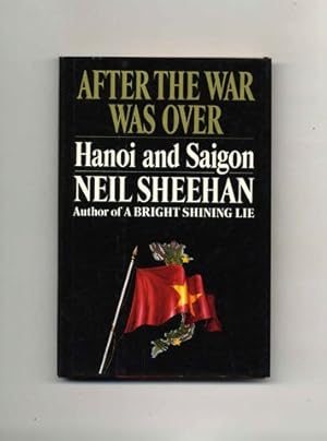 After the War Was Over: Hanoi and Saigon - 1st Edition/1st Printing