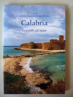 Immagine del venditore per CALBRIA, I CASTELLI SUL MARE" venduto da Historia, Regnum et Nobilia