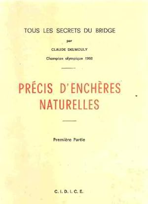 Tous les secrets du bridge/ precis d'encheres naturelles/ premiere partie