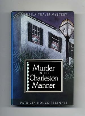 Bild des Verkufers fr Murder in the Charleston Manner - 1st Edition/1st Printing zum Verkauf von Books Tell You Why  -  ABAA/ILAB