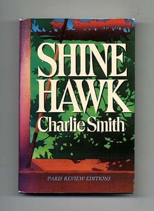 Seller image for Shine Hawk - 1st Edition/1st Printing for sale by Books Tell You Why  -  ABAA/ILAB