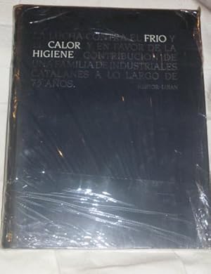 La Lucha contra el Frío y el Calor, y a favor de la Higiene. Contribución de una Familia de Indus...