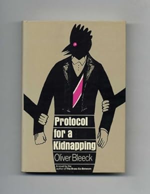 Bild des Verkufers fr Protocol for a Kidnapping - 1st Edition/1st Printing zum Verkauf von Books Tell You Why  -  ABAA/ILAB