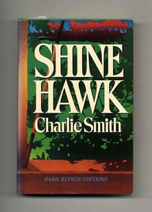 Seller image for Shine Hawk - 1st Edition/1st Printing for sale by Books Tell You Why  -  ABAA/ILAB