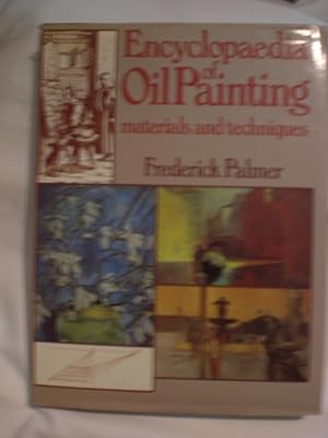 Encyclopaedia of Oil Painting : Materials and Techniques