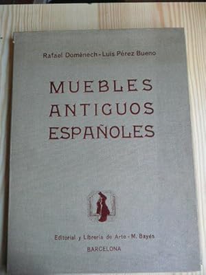 Seller image for Muebles Antiguos Espaoles for sale by Reus, Paris, Londres