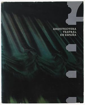 ARQUITECTURA TEATRAL EN ESPANA. Diciembre 1984 - Enero 1985.: