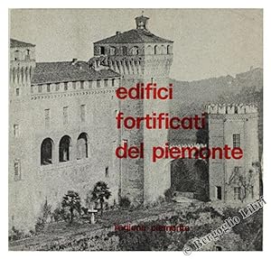 EDIFICI FORTIFICATI DEL PIEMONTE (con 4 carte):