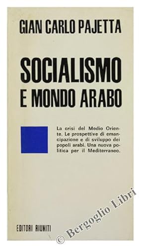 SOCIALISMO E MONDO ARABO. Rapporto presentato alla I commissione del Comitato centrale del PCI, f...