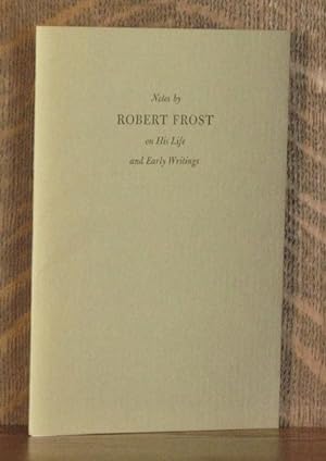 Imagen del vendedor de NOTES BY ROBERT FROST on His Life and Early Writings a la venta por Andre Strong Bookseller