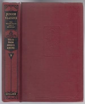 Bild des Verkufers fr The Junior Classics The Young Folks Shelf Of Books. Volume Three (3, III) Tales from Greece and Rome zum Verkauf von HORSE BOOKS PLUS LLC