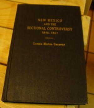 Seller image for New Mexico and the Sectional Controversy 1846-1861 for sale by Xochi's Bookstore & Gallery