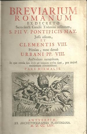 BREVIARIUM ROMANUM Ex Decreto Sacrosancti Concilii Tridentini Restitutum, Pii V. Pont. Max. Jussu...