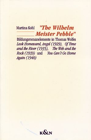 Seller image for "The Wilhelm Meister pebble". Bildungsromanelemente in Thomas Wolfes Look homeward, Angel (1929), Of time and the river (1935), The web and the rock (1939) und You can't go home again (1940). Epistemata, Reihe Literaturwissenschaft, Bd. 122. for sale by Fundus-Online GbR Borkert Schwarz Zerfa