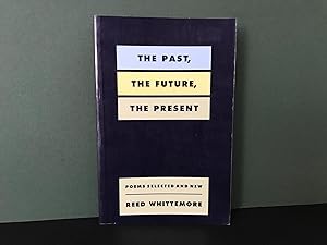 Bild des Verkufers fr The Past, the Future, the Present: Poems Selected and New zum Verkauf von Bookwood
