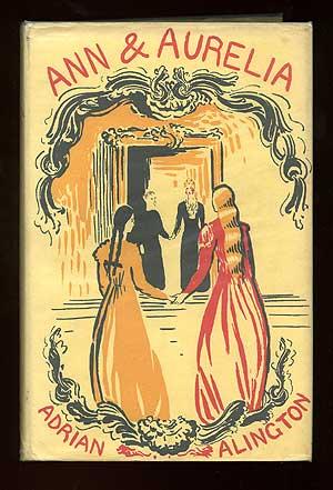 Bild des Verkufers fr Ann & Aurelia: Some Chapters from the Lives of Two Friends zum Verkauf von Between the Covers-Rare Books, Inc. ABAA