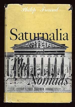 Bild des Verkufers fr Saturnalia and the Nomads zum Verkauf von Between the Covers-Rare Books, Inc. ABAA