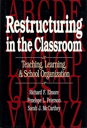 Seller image for RESTRUCTURING IN THE CLASSROOM. Teaching, Learning, and School Organization. for sale by Kurt Gippert Bookseller (ABAA)