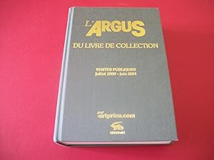 L'Argus du Livre de Collection. Répertoire Bibliographique. Ventes Publiques Juillet 2000 - Juin ...