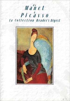 Seller image for Manet a Picasso La collection Reader's Digest for sale by BOOKSELLER  -  ERIK TONEN  BOOKS