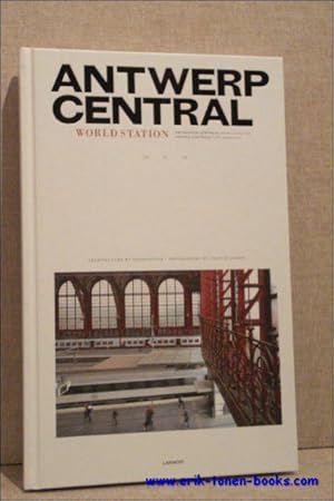 Seller image for Antwerp Central Worldstation. for sale by BOOKSELLER  -  ERIK TONEN  BOOKS