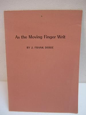 As the Moving Finger Writ