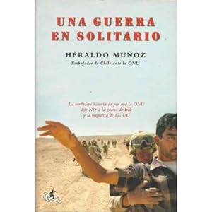 Bild des Verk�ufers f�r Una guerra en solitario. La verdadera historia de por qu� la ONU dijo NO a la guerra de Irak y la respuesta de EE.UU zum Verkauf von Librer�a Caj�n Desastre