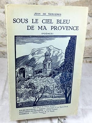 Image du vendeur pour Sous le ciel bleu de ma provence (pomes). mis en vente par Latulu