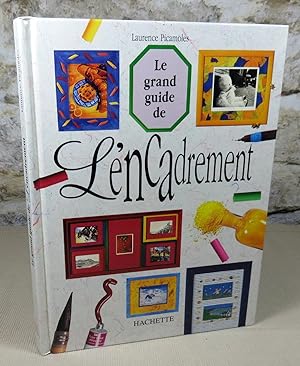 Seller image for Le grand guide de l'encadrement. for sale by Latulu