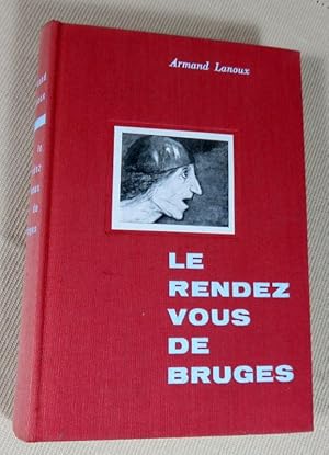 Seller image for Le rendez-vous de Bruges. for sale by Latulu