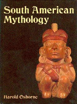 Bild des Verkufers fr South American Mythology zum Verkauf von LEFT COAST BOOKS