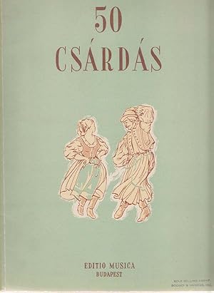 50 Csardas Enekre Es Zongorara Osszeallitotta Es Zongarakiseretet Irt Hozza / Fur Gesang Gesetzt ...