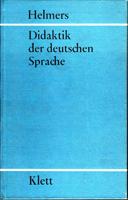 Didaktik der deutschen Sprache - Einführung in die Theorie der muttersprachlichen und literarisch...