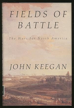 Seller image for Fields Of Battle: The Wars for North America for sale by Between the Covers-Rare Books, Inc. ABAA