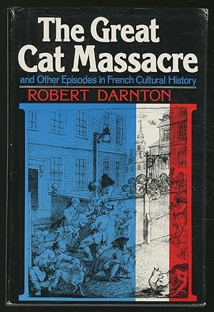 Seller image for The Great Cat Massacre: And Other Episodes in French Cultural History for sale by Between the Covers-Rare Books, Inc. ABAA