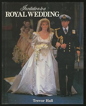 Bild des Verkufers fr Invitation to a Royal Wedding zum Verkauf von Between the Covers-Rare Books, Inc. ABAA